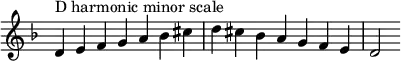 {
\omit Score.TimeSignature \relative c' {
\key d \minor \time 7/4 d^"D harmonic minor scale" e f g a bes cis d cis bes a g f e d2
} }