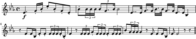 { \time 4/4 \override Score.Rest #'style = #'classical \key ees \major \relative e' { ees4.\f g16-. bes-. ees8-. bes-. g-. ees-. bes'-. \times 2/3 { bes16 bes bes } \times 2/3 { bes8 g8. bes16 } bes2 | ees,8..[ ees32] g16.[ g32] bes16.[ bes32] g16.[ g32] ees16.[ ees32] bes4 | r ees8 ees16 bes ees8-. ees-. \times 2/3 { ees16 ees ees } ees-. bes-. | ees4 r8 \times 2/3 { ees16 ees ees } g8-. \times 2/3 { ees16 ees ees } ees8-. \times 2/3 { ees16 ees ees } | bes'8 \times 2/3 { g16 g g } g4 r8 ees ees ees16 bes | ees8 ees2 r8 r4 \bar "||" } }