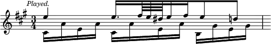 { \relative e'' { \key a \major \time 3/4 \mark \markup \small \italic "Played."
<< { e4 e16. fis64 e dis e16 fis e8 d } \\
{ cis,16 a' e a cis, a' e a b, gis' e gis } >> } }