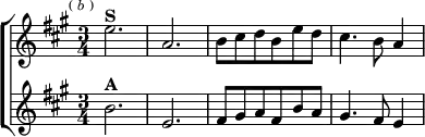 \new ChoirStaff <<
\new Staff \relative e'' { \key a \major \time 3/4 \mark \markup \tiny { ( \italic b ) }
e2.^\markup \bold "S" a, | b8 cis d b e d | cis4. b8 a4 }
\new Staff \relative b' { \key a \major
b2.^\markup \bold "A" e, | fis8 gis a fis b a |
gis4. fis8 e4 } >>