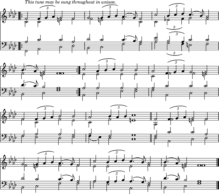 
<< <<
\new Staff { \clef treble \time 4/2 \key f \minor \set Staff.midiInstrument = "church organ" \omit Staff.TimeSignature \set Score.tempoHideNote = ##t \override Score.BarNumber  #'transparent = ##t 
  \relative c'
  << { \bar".|:" ^\markup \italic "This tune may be sung throughout in unison."
       f2 \tuplet 3/2 {\override TupletBracket.tuplet-slur = ##t f4 g aes } g2 f |
       g \tuplet 3/2 {\override TupletBracket.tuplet-slur = ##t g4 aes bes } aes4.( g8) f2 |
       c' \tuplet 3/2 {\override TupletBracket.tuplet-slur = ##t bes4 c des } c4.( bes8) aes2 \break
       bes4.( aes8) g2 f1 \bar":|."
       c'2 \tuplet 3/2 {\override TupletBracket.tuplet-slur = ##t aes4 bes c } bes2 bes
       aes \tuplet 3/2 {\override TupletBracket.tuplet-slur = ##t f4 g aes } g2 g \break
       f \tuplet 3/2 {\override TupletBracket.tuplet-slur = ##t f4 g aes } bes2 bes
       aes \tuplet 3/2 {\override TupletBracket.tuplet-slur = ##t bes4 aes bes } c1 \bar"||"
       f,2 \tuplet 3/2 {\override TupletBracket.tuplet-slur = ##t f4 g aes } g2 f \break
       g \tuplet 3/2 {\override TupletBracket.tuplet-slur = ##t g4 aes bes } aes4.( g8) f2
       c'2 \tuplet 3/2 {\override TupletBracket.tuplet-slur = ##t bes4 c des } c4.( bes8) aes2
       bes4.( aes8) g2 f1 \bar"|." } \\
  { c2 c e f | f e f c |
    c \tuplet 3/2 {\override TupletBracket.tuplet-slur = ##t es!2 f4 } g2 f
    f e f1 | es2 es es es | c f f e |
    f c f es | c f e1 | aes,2 f' e f |
    f e f f | es es es f | f e f1 } >>
}
\new Staff { \clef bass \key f \minor \set Staff.midiInstrument = "church organ" \omit Staff.TimeSignature
  \relative c'
  << { aes2 c c aes | des c c4.( bes8) aes2 
       es' \tuplet 3/2 {\override TupletBracket.tuplet-slur = ##t bes2 aes4 } c2 c
       des4.( c8) bes2 aes1 | aes2 aes aes g | aes c c c |
       f, aes aes g | aes f g1 | f2 c' c aes |
       des c c4.( bes8) aes2 
       aes \tuplet 3/2 {\override TupletBracket.tuplet-slur = ##t g4 aes bes} aes4.( g8) f2 |
       des'4.( c8) bes2 aes1 } \\
  { f,2 aes c des | bes c f f |
    aes \tuplet 3/2 {\override TupletBracket.tuplet-slur = ##t g2 f4 } e2 f
    bes, c f1 | aes,2 c es es | f aes, c c
    f es des es | f4( es) des2 c1 | des2 aes c des |
    bes c f f | aes es aes, des | bes c f1 } >>
}
>> >>
\layout { indent = #0 }
\midi { \tempo 2 = 48 }
