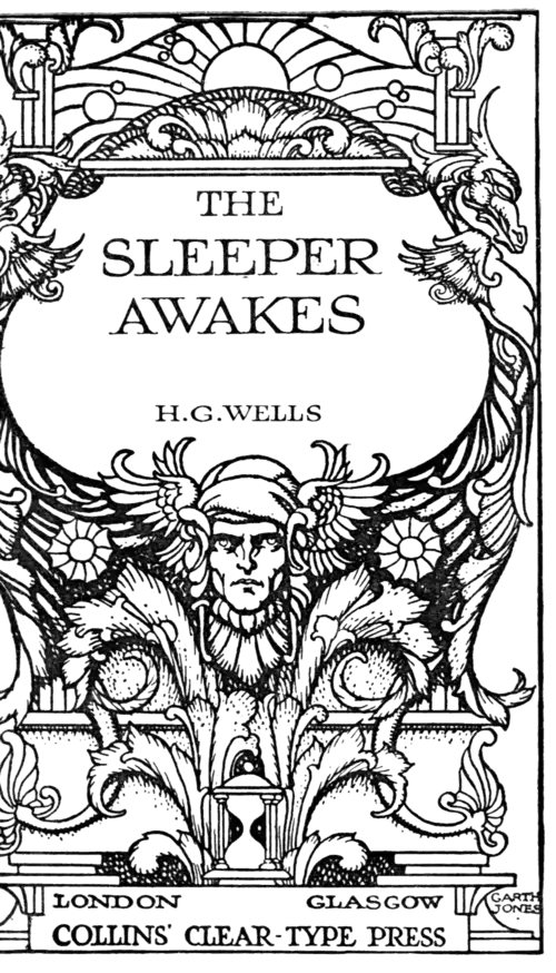 The Sleeper Awakes - H. G. Wells
