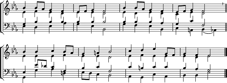 \new ChoirStaff <<
\new Staff { \clef treble \time 4/4 \key es \major \set Staff.midiInstrument = "church organ" \omit Staff.TimeSignature \set Score.tempoHideNote = ##t \override Score.BarNumber #'transparent = ##t
\relative c''
<< { bes4 8 aes g4 f | es8 f g4 f2 | bes4 8 aes g4 f | es8 f g4 f2 \breathe \bar"||" \break
bes4 4 c bes8 aes | g4 a bes2 | c4 d es g,8 f | g4 f es2 \bar"|." } \\
{ es4 f es d | es es d2 | es4 d es d | c es d2
es4 es es f | es es d2 | es4 f es es | es d es2 } >>
}
\new Staff { \clef bass \key es \major \set Staff.midiInstrument = "church organ" \omit Staff.TimeSignature
\relative c'
<< { g4 bes bes bes | bes bes bes2 | bes4 bes bes aes | g c f,2
es4 es'8 des c4 f, | bes4 c f,2 | c'4 b c c | bes aes g2 } \\
{ es4 d es aes | g es bes2 | g'4 f es bes | c a bes( aes)
g g' aes d,! | es8 d c4 bes2 | aes4 g c aes | bes bes es2 } >>
}
>>
\layout { indent = #0 }
\midi { \tempo 4 = 100 }