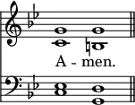 
<<
\new Staff { \clef treble \time 4/2 \key g \minor \set Staff.midiInstrument = "church organ" \omit Staff.TimeSignature
  \relative c'' { << { g1 g \bar"||" } \\ { c, b } >> } }
\new Lyrics \lyricmode { A -- men. }
\new Staff { \clef bass \key g \minor \set Staff.midiInstrument = "church organ" \omit Staff.TimeSignature
  \relative c { << { es1 d } \\ { c1 g } >> } }
>>
\layout { indent = #0 }
\midi { \tempo 4  = 152 }
