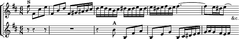 \new ChoirStaff << \override Score.Rest #'style = #'classical
\new Staff \relative f'' { \key b \minor \time 6/8 \partial 2
fis8^\markup \bold "S" fis, cis' e |
fis, b d fis, gis16 ais b cis |
d e d cis b cis dis cis dis e cis dis |
e dis e fis dis e fis4. ~ | fis8 e16 dis e8( s)_"&c." }
\new Staff \relative b' { \key b \minor %bass clef in first line is wrong
r8 r4 r8 | R2. | r4 b8^\markup \bold "A" b, fis' a |
b, e g b, cis16 dis e fis | g a g fis e fis s8 } >>