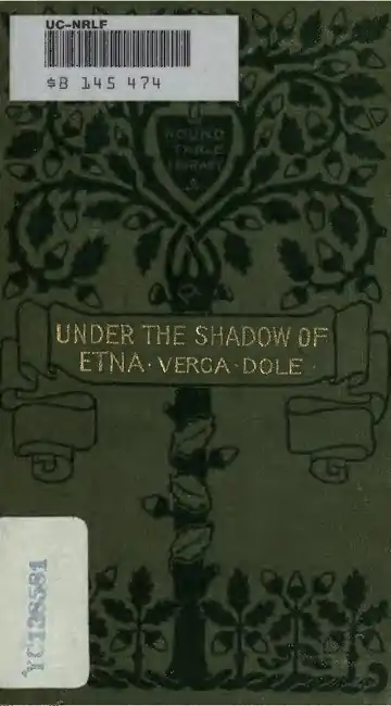Under the shadow of Etna; Sicilian stories from the Italian of Giovanni Verga (IA undershadowofetn00vergrich).pdf